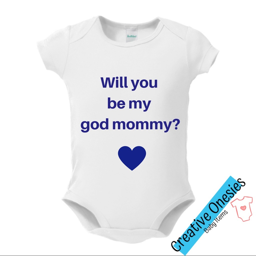 Will you be my God mommy onesie?
